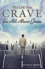 The Life You Crave: It's All About Grace
