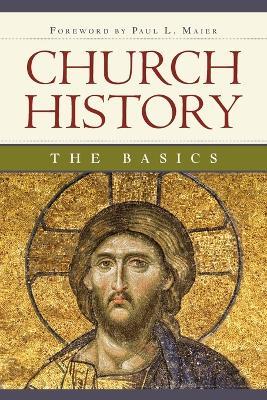 Church History: The Basics: The Basics - Edward Engelbrecht - cover