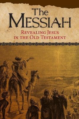 The Messiah: Revealing Jesus in the Old Testament - Concordia Publishing House - cover