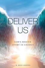 Look Inside Deliver Us: God's Rescue Story in Exodus