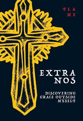Extra Nos: Discovering Grace outside Myself - Flame - cover