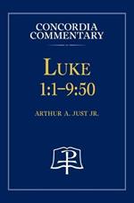 Luke 1: 1-9:50 - Concordia Commentary