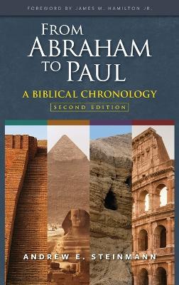 From Abraham to Paul: A Biblical Chronology - Andrew E Steinmann - cover