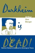 Durkheim is Dead!: Sherlock Holmes is Introduced to Social Theory