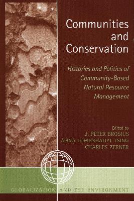 Communities and Conservation: Histories and Politics of Community-Based Natural Resource Management - cover