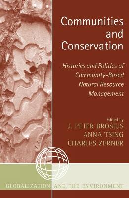 Communities and Conservation: Histories and Politics of Community-Based Natural Resource Management - cover