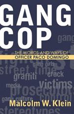 Gang Cop: The Words and Ways of Officer Paco Domingo