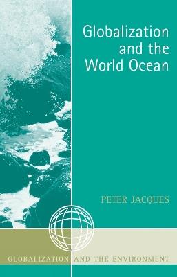 Globalization and the World Ocean - Peter Jacques - cover
