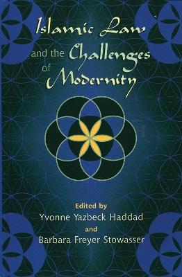Islamic Law and the Challenges of Modernity - cover