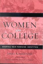 Women in College: Shaping New Feminine Identities
