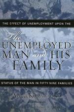 The Unemployed Man and His Family: The Effect of Unemployment Upon the Status of the Man in Fifty-Nine Families