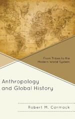 Anthropology and Global History: From Tribes to the Modern World-System
