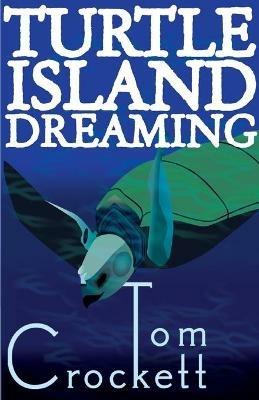 Turtle Island Dreaming - Tom Crockett - cover