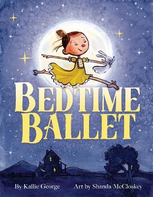 The Bedtime Ballet - Kallie George - cover