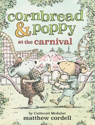 Cornbread & Poppy at the Carnival - Matthew Cordell - cover