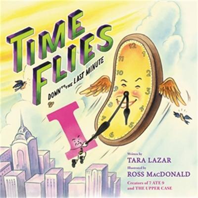 Time Flies: Down to the Last Minute - Ross MacDonald,Tara Lazar - cover