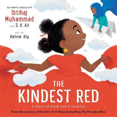 The Kindest Red: A Story of Hijab and Friendship - Ibtihaj Muhammad,S K Ali - cover