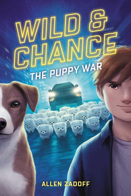 Wild & Chance: The Puppy War - Allen Zadoff - ebook