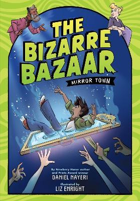 The Bizarre Bazaar: Mirror Town (A Graphic Novel) - Daniel Nayeri - cover