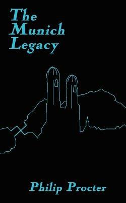 The Munich Legacy - Philip Procter - cover