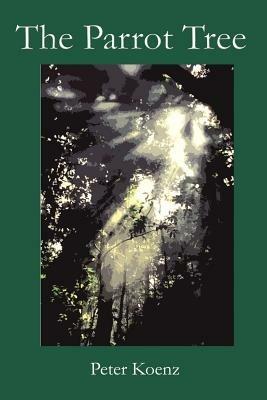 The Parrot Tree - Peter Koenz - cover