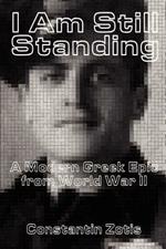 I am Still Standing: A Modern Greek Epic from World War II