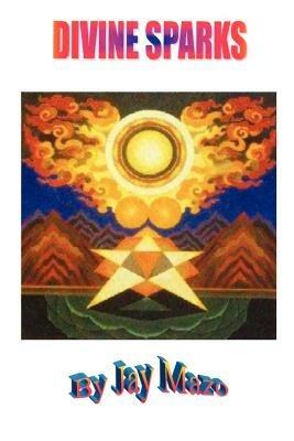 Divine Sparks - Jay Mazo - cover