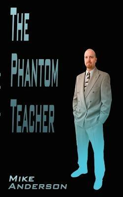The Phantom Teacher - Mike Anderson - cover