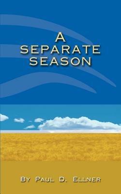 A Separate Season - Paul D. Ellner - cover