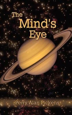 The Mind's Eye - Perry Alan Pickens - cover