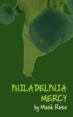 Philadelphia Mercy - Monk Rose - cover
