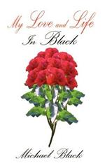 My Love and Life: In Black