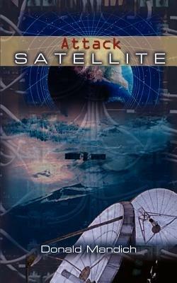Attack Satellite - Donald Mandich - cover
