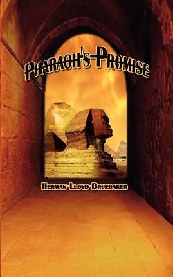 Pharaoh's Promise - Herman Lloyd Bruebaker - cover