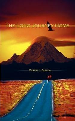 The Long Journey Home - Peter J. Maida - cover