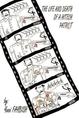 The Life and Death of a HiTech Patriot - Yossi FAYBISH - cover
