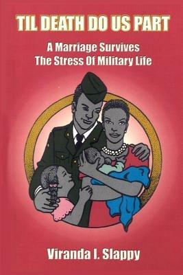 Til Death Do Us Part: A Marriage Survives the Stress of Military Life - Viranda I Slappy - cover