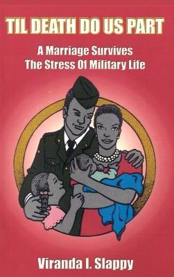 Til Death Do Us Part: A Marriage Survives the Stress of Military Life - Viranda I Slappy - cover