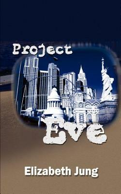 Project Eve - Elizabeth Jung - cover