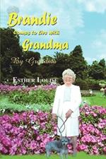 Brandie Comes to Live with Grandma: By Grandma