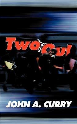 Two and Out - John A. Curry - cover