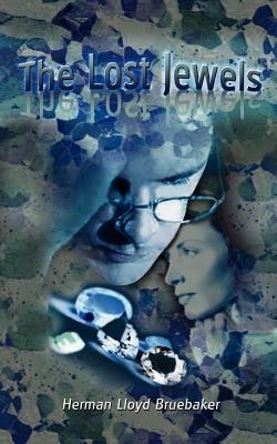 The Lost Jewels - Herman Lloyd Bruebaker - cover