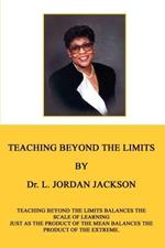 Teaching Beyond the Limits: Teaching Beyond the Limits Balances the Scales of Learning Just as the Product of the Means Balances the Product of the E