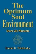 The Optimum Soul Environment