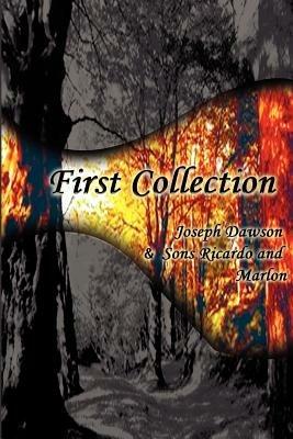 First Collection - Joseph Dawson,Ricardo Dawson,Marlon Dawson - cover