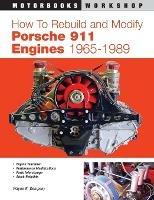 How to Rebuild and Modify Porsche 911 Engines 1965-1989 - Wayne R. Dempsey - cover