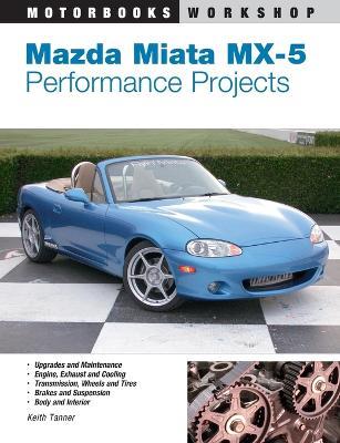 Mazda Miata MX-5 Performance Projects - Keith Tanner - cover