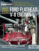 How to Rebuild and Modify Ford Flathead V-8 Engines - Mike Bishop,Vern Tardel - cover