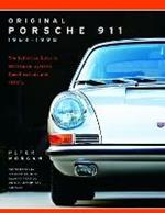Original Porsche 911 1964-1998: The Definitive Guide to Mechanical Systems, Specifications and History