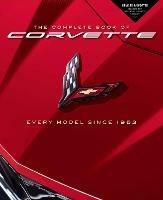 The Complete Book of Corvette: Every Model Since 1953 - Revised & Updated Includes New Mid-Engine Corvette Stingray - Mike Mueller - cover